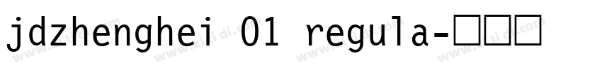 jdzhenghei 01 regula字体转换